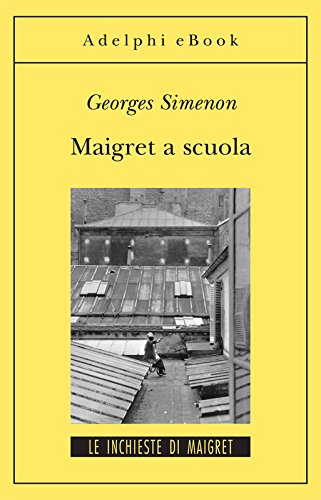 Maigret a scuola: le inchieste di Maigret (41 di