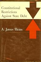 Constitutional Restrictions Against State Debt B003XVPWZQ Book Cover