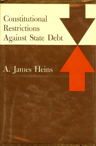 Constitutional Restrictions Against State Debt B003XVPWZQ Book Cover