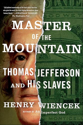 Master of the Mountain: Thomas Jefferson & His Slaves