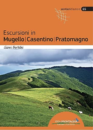 Escursioni in Mugello Casentino Pratomagno