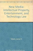 New Media: Intellectual Property, Entertainment, And Technology Law 0836611322 Book Cover