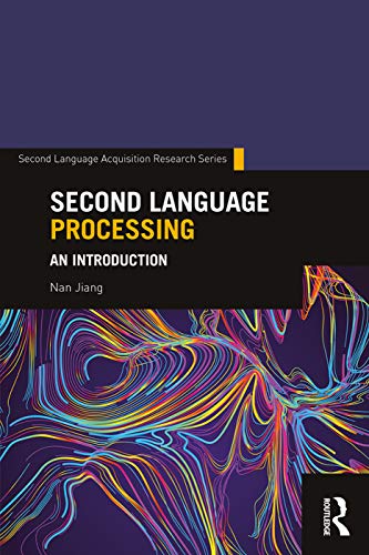 Second Language Processing: An Introduction (Second Language Acquisition Research Series) view 2