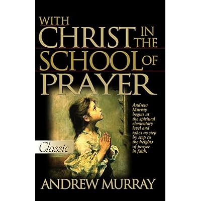 With Christ in the School of Prayer