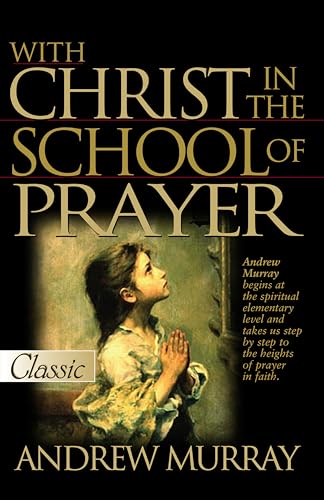 With Christ in the School of Prayer (Pure Gold Classics)