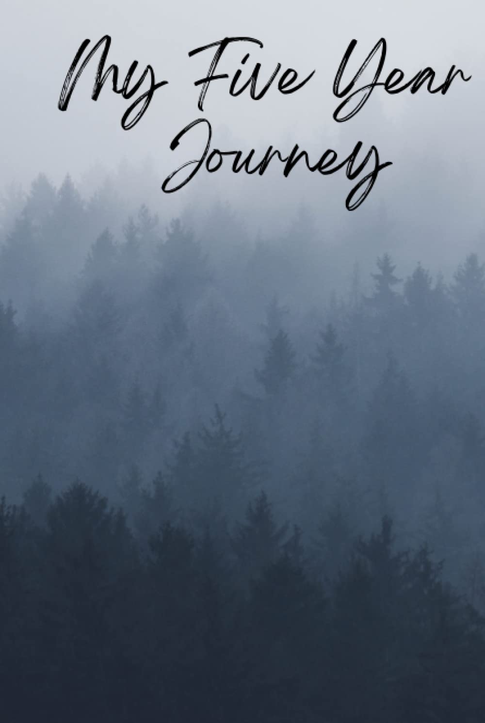 My Five Year Journey: Five Year Journal