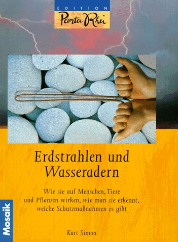 Erdstrahlen und Wasseradern (Edition Panta Rhei) Erdstrahlen und Wasseradern (Edition Panta Rhei)