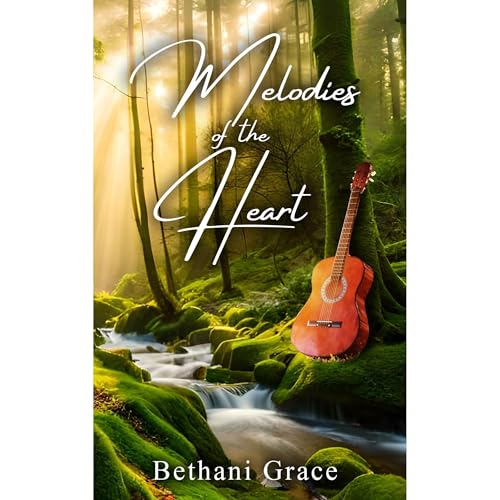 Melodies of the Heart by Bethani Grace episode artwork