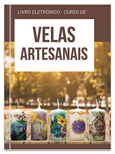 Velas Artesanais: Como Fazer Suas Velas