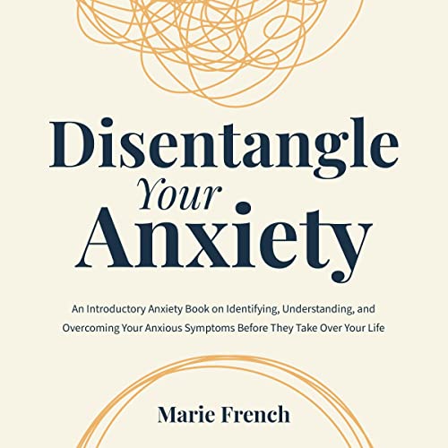 Disentangle Your Anxiety by Marie French episode artwork