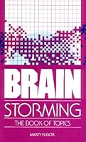 Brainstorming: The Book of Topics 0936386525 Book Cover