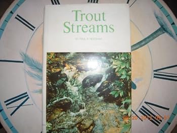 Hardcover Trout Streams - Conditions That Determine Their Productivity and Suggestions for Stream and Lake Management Book