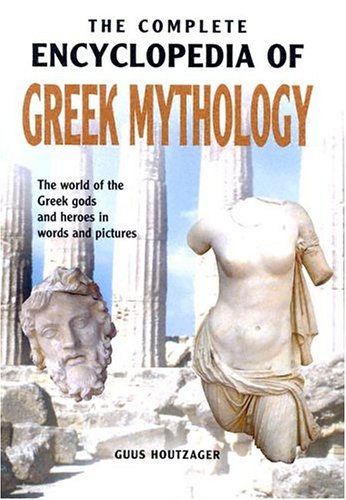 The Complete Encyclopedia of Greek Mythology
