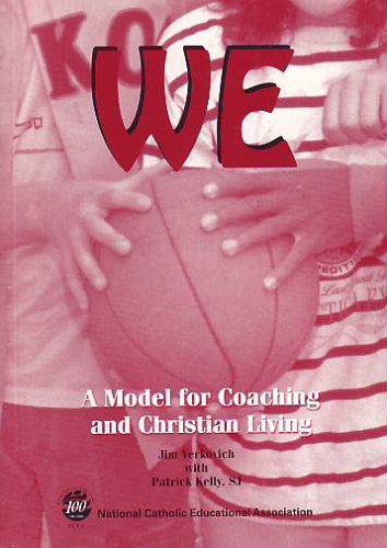 WE: A Model for Coaching and Christian Living