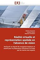 Réalité Virtuelle Et Représentation Spatiale En L'Absence de Vision 6131510210 Book Cover
