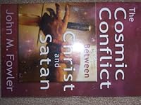 The Cosmic Conflict Between Christ and Satan 0816318670 Book Cover
