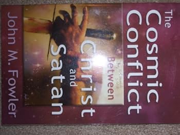 Paperback The Cosmic Conflict Between Christ and Satan Book