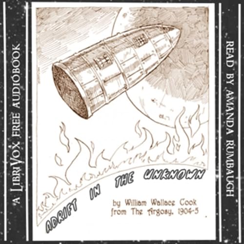 Adrift in the Unknown; or Queer Adventures in a Queer Realm by William Wallace Cook (1868 - 1933) Titelbild