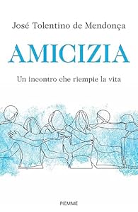 Vedi scheda su Amazon Amicizia. Un incontro che riempie la vita