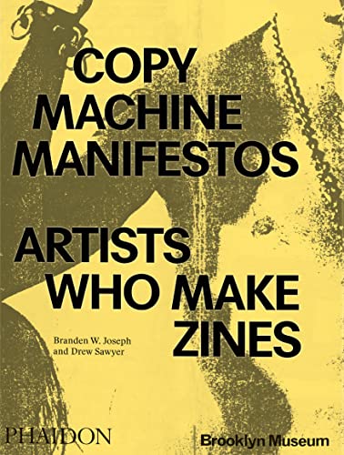 Copy machine manifestos. Artists who make zines