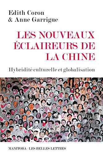 Télécharger Les nouveaux éclaireurs de la Chine: Hybridité culturelle et globalisation (Entreprise et sociét Francais PDF