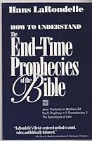 How to understand the end-time prophecies of the Bible: The biblical-contextual approach 0965920208 Book Cover