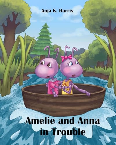 Amelie and Anna in Trouble 1507829515 Book Cover