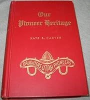 Our Pioneer Heritage Vol. 3 B0017OF2YW Book Cover