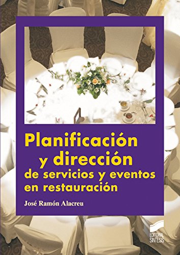 Planificación y dirección de servicios y eventos en restauración (Spanish Edition)