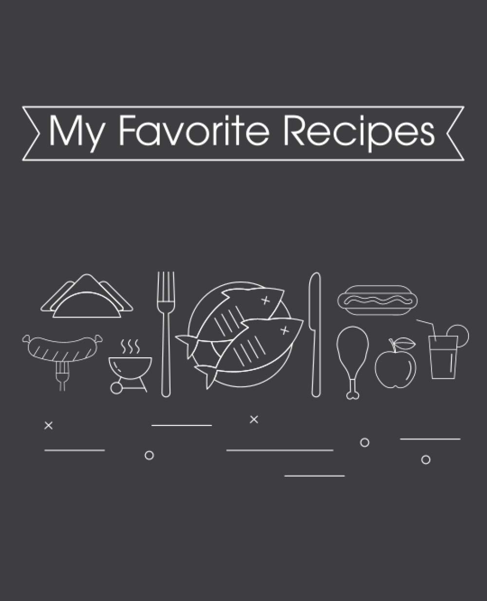 My Favorite Recipes: Blank Recipe Book to Write In: Collect the Recipes You Love in Your Own Custom Cookbook, 100-Recipe Journal and Organizer: Milky ... Size Paperback,Letter Size, 7.5 x 9.25 in