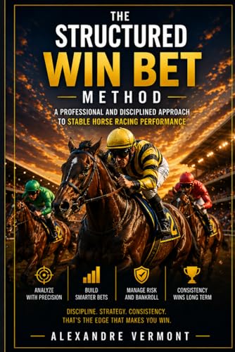 The Structured Win Bet Method: How Professional Bettors Identify High-Probability Winners