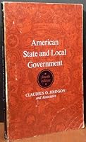 American State and local government [by] Claudius O. Johnson and associates: H. Paul Castleberry, Thor Swanson [and] Daniel M. Ogden, Jr B0007DRSZK Book Cover