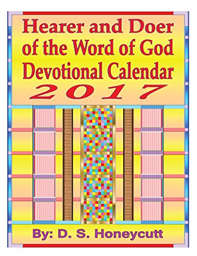 Amazon Co Jp Hearer And Doer Of The Word Of God Devotional Calendar 17 English Edition 電子書籍 Honeycutt D S Kindleストア
