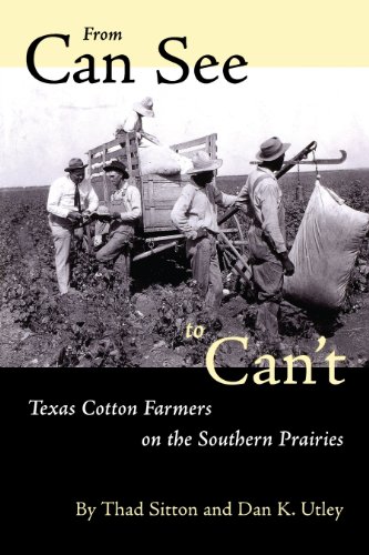 From Can See to Canâ€™t: Texas Cotton Farmers on the Southern Prairies
