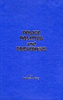 Police Politics and Prejudices 0963228803 Book Cover