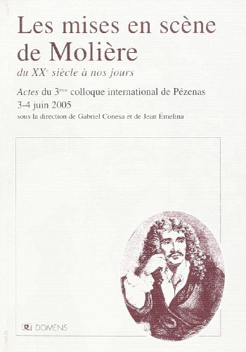 Les mises en scène de Molière : Du XXe siècle à... [French] 2915285845 Book Cover