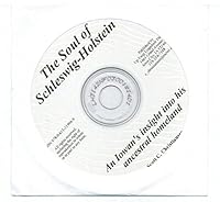 The Soul of Schleswig-Holstein: An Iowan's insight into his ancestral homeland 0615319041 Book Cover