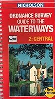 Nicholson Ordnance Survey Guide to the Waterways: Book 2: Central (Ordnance Survey Guides to the Waterways) (Pt. 2) 0905522745 Book Cover