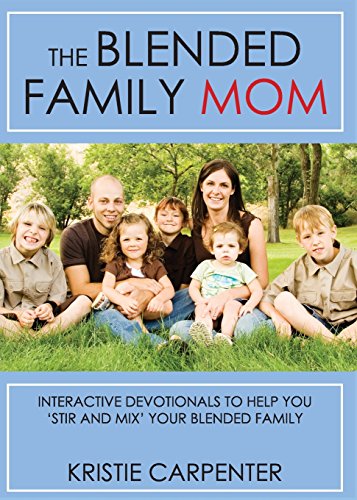The Blended Family Mom - Second Edition 1634182561 Book Cover