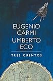 eugenio carmi opere  Tres cuentos (Spanish Edition)