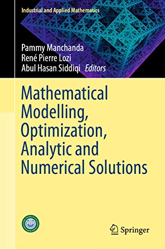 Mathematical Modelling, Optimization, Analytic and Numerical Solutions (Industrial and Applied Mathematics) view 2