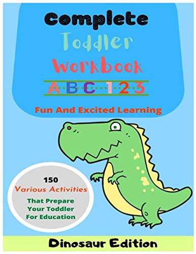 Complete Toddlers Workbook ABC 123: My First Essential Handwriting Workbook Preschool Skills for Ages 2-4, Large Size 8.5 x 11 (Alphabet Handwriting ... and Shapes workbook for Kids and Toddler)