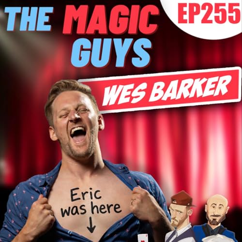 Wes Barker: Selling Out Theaters, Viral Clips & Experimenting On Stage #255