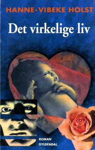 Det virkelige liv: Roman