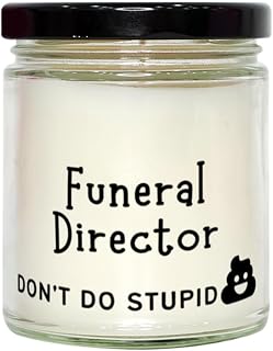 Sarcasm Funeral Director Candle Gifts, Funeral Director don't do stupid ship, Custom Name Funeral Director Graduation for Coworkers, Friends Women Men Boss Soy Candle, Vanilla Scented for Funeral