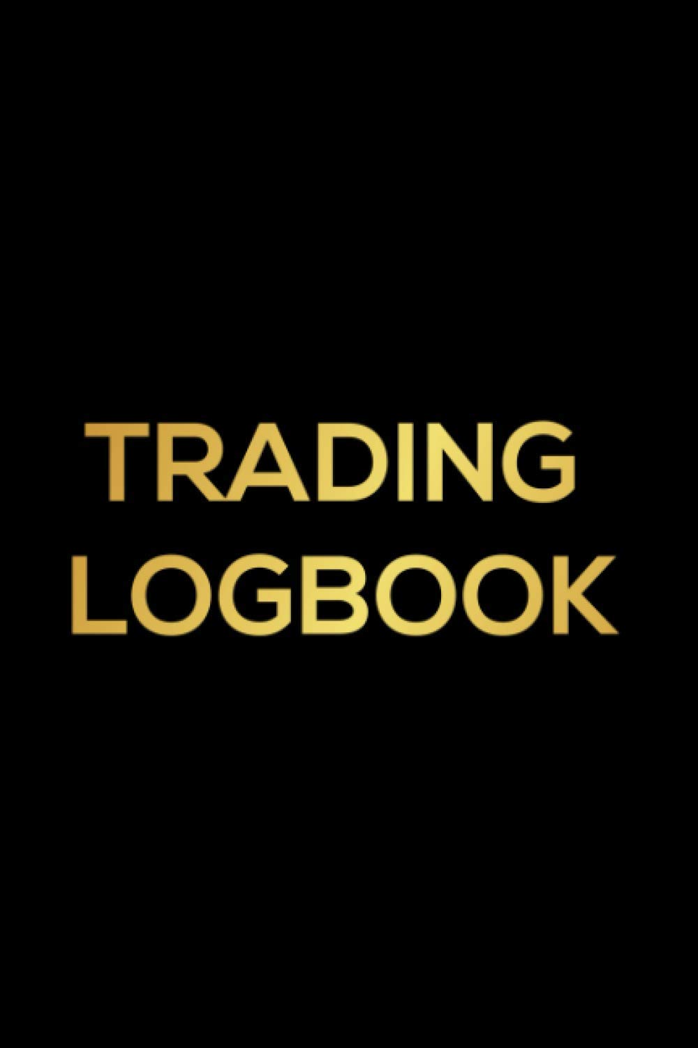 Trading Log Book: Trade Strategy Planner tracking Currency, Name / Symbol , Buy Price , Sell Price Log Book For Stock Market Traders and Investors Size 6x9 inch / 120 pages