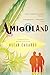 Amigoland: A Novel