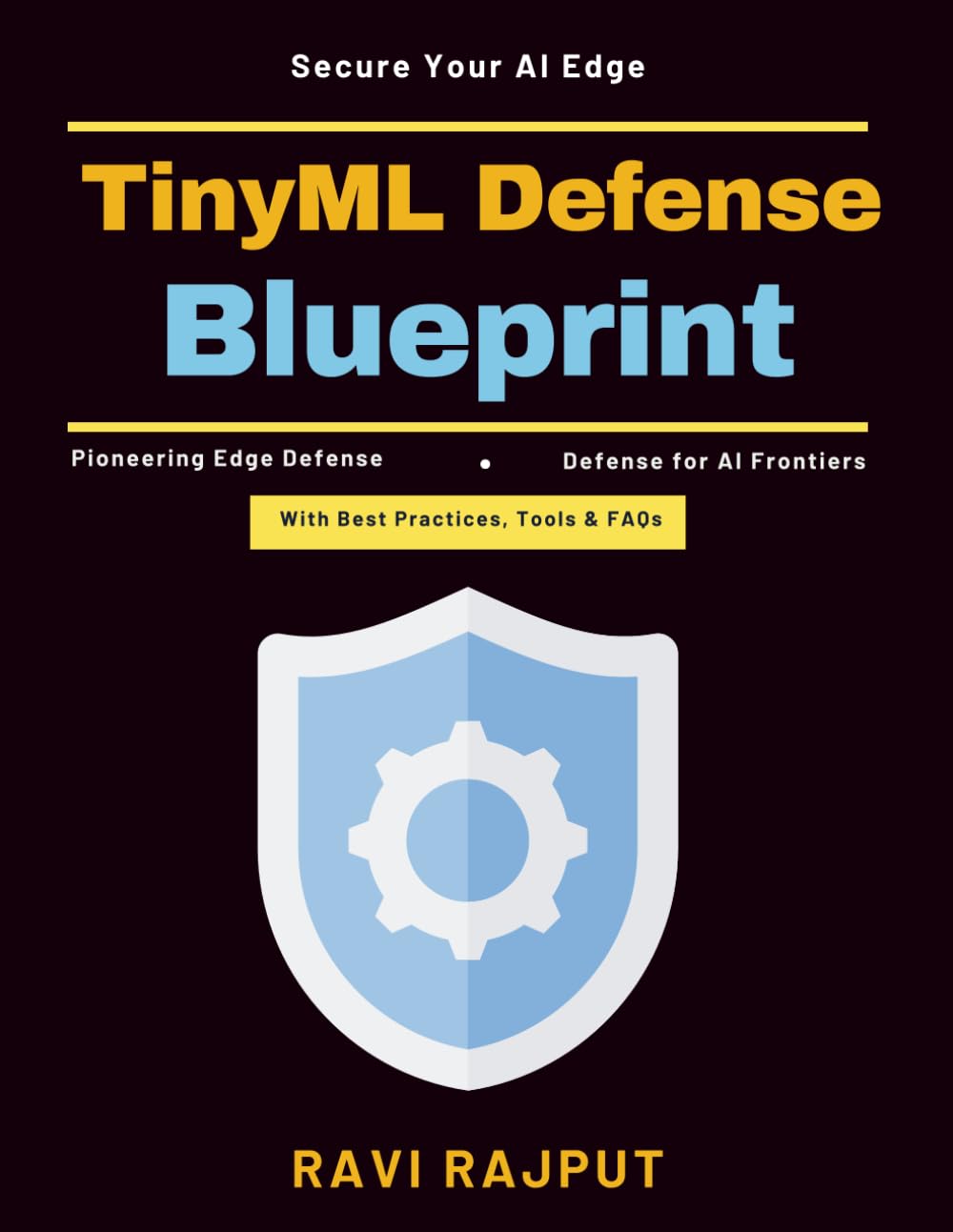 TinyML Defense Blueprint: Edge computing security | Embedded intelligence | AI-powered edge safety | Resilient intelligent systems | Future edge security | AI security strategies