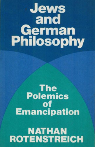 Jews and German Philosophy: The Polemics of Emancipation