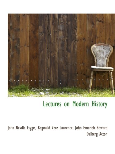 Lectures on Modern History